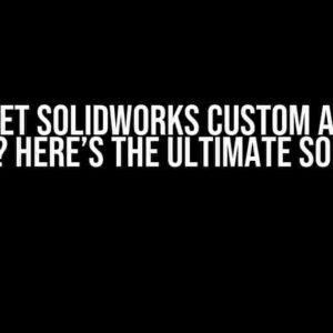 Can’t Set SolidWorks Custom Addin to Active? Here’s the Ultimate Solution!