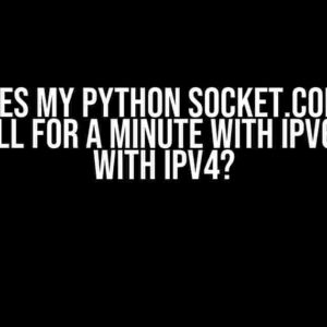 Why does my Python socket.connect() call stall for a minute with IPv6 but not with IPv4?